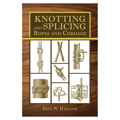 Book Knotting and Splicing Ropes and Cordage